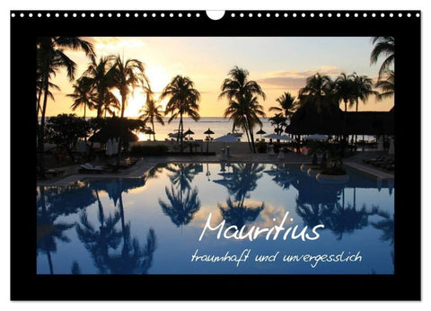 Mauritius - traumhaft und unvergesslich (Wandkalender 2027 DIN A3 quer), CALVENDO Monatskalender
