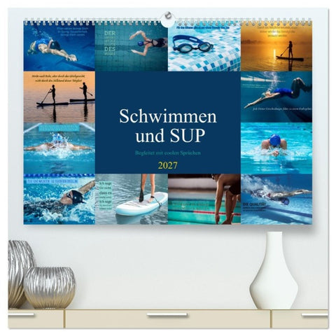 Schwimmen und SUP Begleitet mit coolen Sprüchen (hochwertiger Premium Wandkalender 2027 DIN A2 quer), Kunstdruck in Hochglanz
