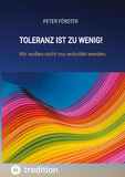 Toleranz ist zu wenig!