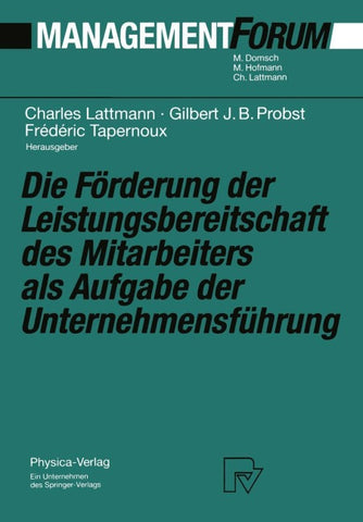 Die Förderung der Leistungsbereitschaft des Mitarbeiters als Aufgabe der Unternehmensführung