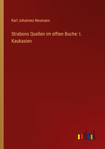 Strabons Quellen im elften Buche: I. Kaukasien