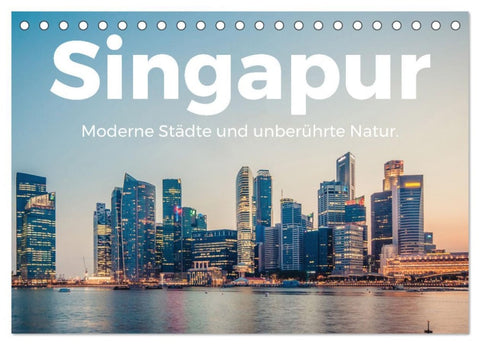 Singapur - Moderne Städte und unberührte Natur. (Tischkalender 2026 DIN A5 quer), CALVENDO Monatskalender