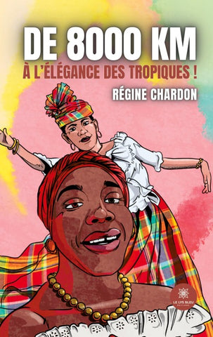 De 8000 km à l'élégance des tropiques !
