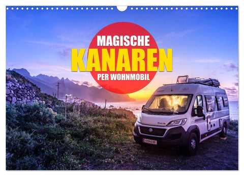 Die KANAREN per WOHNMOBIL (Wandkalender 2027 DIN A3 quer), CALVENDO Monatskalender