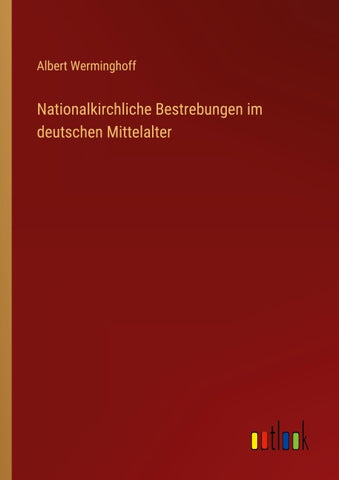 Nationalkirchliche Bestrebungen im deutschen Mittelalter