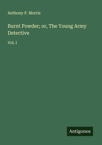 Burnt Powder; or, The Young Army Detective