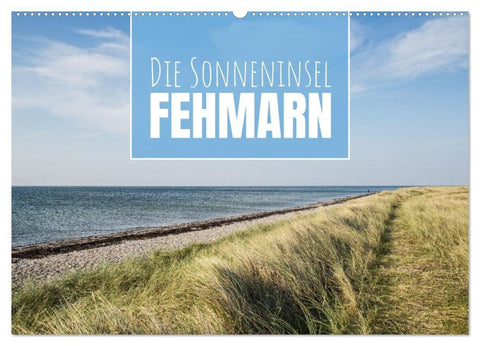 Die Sonneninsel Fehmarn (Wandkalender 2027 DIN A2 quer), CALVENDO Monatskalender