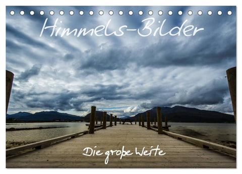 Himmels-Bilder - Die große Weite (Tischkalender 2026 DIN A5 quer), CALVENDO Monatskalender
