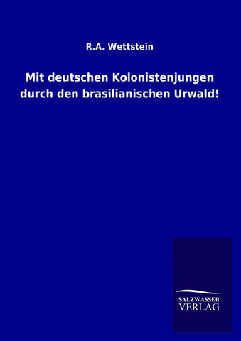 Mit deutschen Kolonistenjungen durch den brasilianischen Urwald!