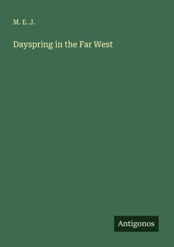 Dayspring in the Far West
