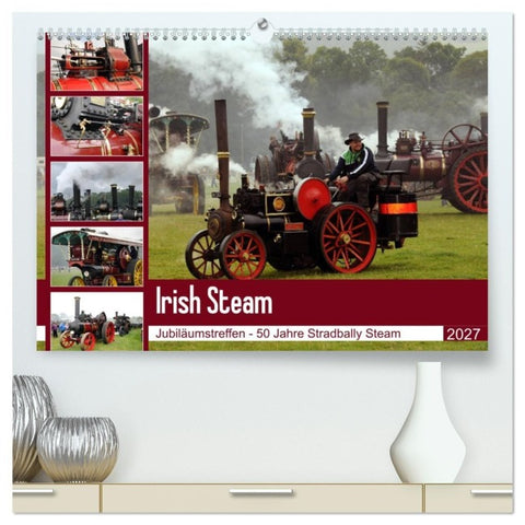 Irish Steam - 50. Dampftreffen in Stradbally (hochwertiger Premium Wandkalender 2027 DIN A2 quer), Kunstdruck in Hochglanz
