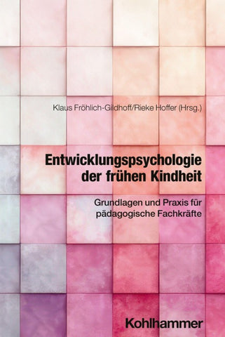 Entwicklungspsychologie der frühen Kindheit