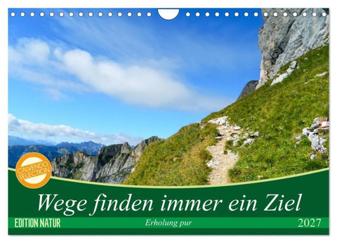 Wege finden immer ein Ziel (Wandkalender 2027 DIN A4 quer), CALVENDO Monatskalender