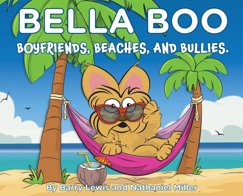 Bella Boo, Boyfriends, Beaches and Bullies