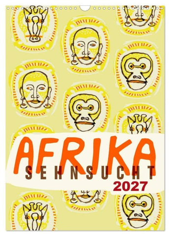 Afrika-Sehnsucht 2027 (Wandkalender 2027 DIN A3 hoch), CALVENDO Monatskalender