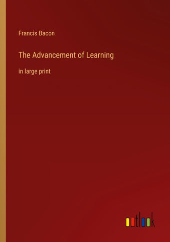 The Advancement of Learning
