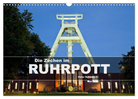 Die Zechen im Ruhrpott (Wandkalender 2027 DIN A3 quer), CALVENDO Monatskalender