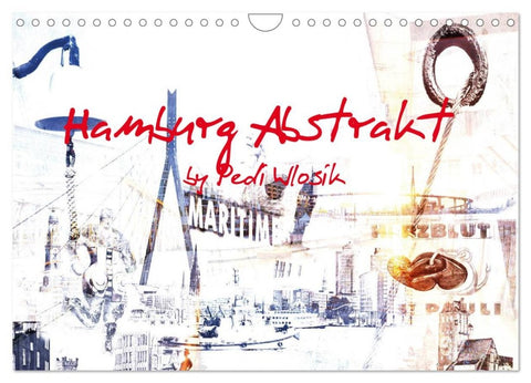 Hamburg Abstrakt (Wandkalender 2026 DIN A4 quer), CALVENDO Monatskalender