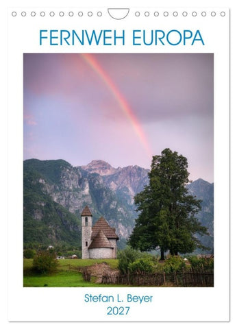 Fernweh Europa (Wandkalender 2027 DIN A4 hoch), CALVENDO Monatskalender