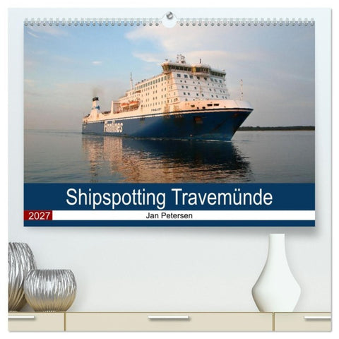 Shipspotting Travemünde (hochwertiger Premium Wandkalender 2027 DIN A2 quer), Kunstdruck in Hochglanz