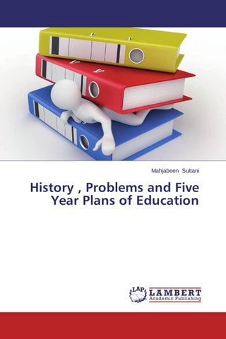 History , Problems and Five Year Plans of Education