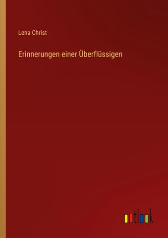 Erinnerungen einer Überflüssigen
