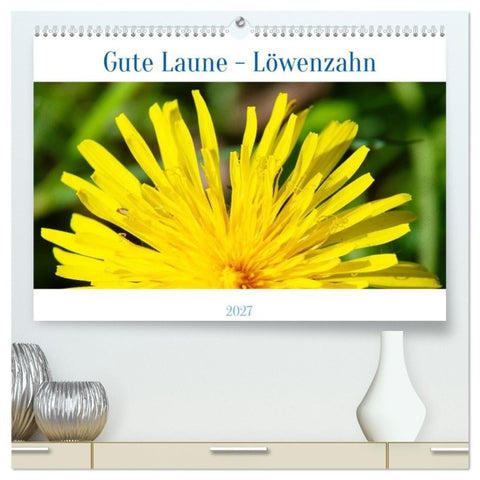Gute Laune - Löwenzahn (hochwertiger Premium Wandkalender 2027 DIN A2 quer), Kunstdruck in Hochglanz