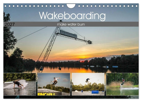 Wakeboarding - make water burn (Wandkalender 2027 DIN A4 quer), CALVENDO Monatskalender