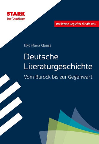 STARK Deutsche Literaturgeschichte - STARK im Studium - Vom Barock bis zur Gegenwart