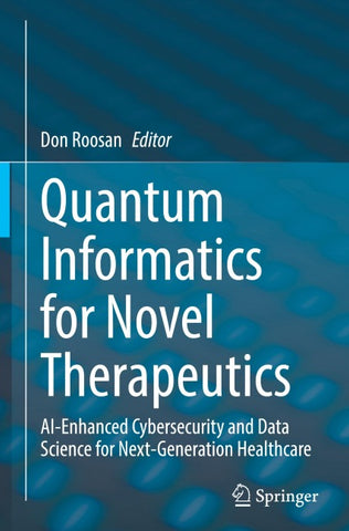 Quantum Informatics for Novel Therapeutics