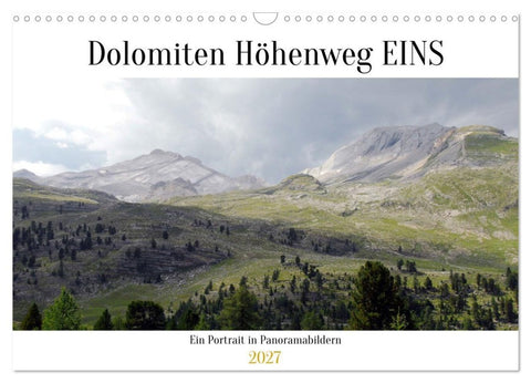 Der Dolomiten Höhenweg EINS in Panoramabildern (Wandkalender 2027 DIN A3 quer), CALVENDO Monatskalender