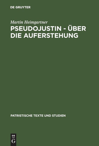Pseudojustin – Über die Auferstehung