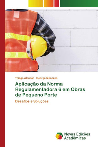 Aplicação da Norma Regulamentadora 6 em Obras de Pequeno Porte