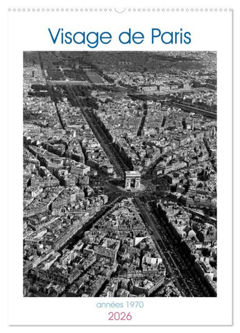 Visage de Paris, années 1970 (Calendrier mural 2026 DIN A2 horizontal), CALVENDO calendrier mensuel