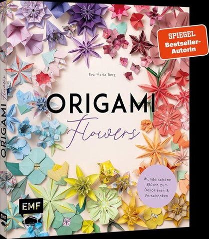 Origami-Flowers – Wunderschöne Blüten zum Dekorieren & Verschenken
