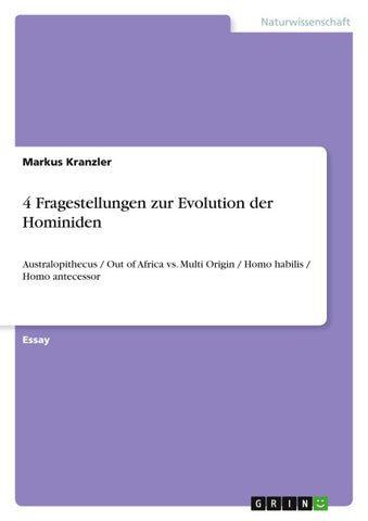 4 Fragestellungen zur Evolution der Hominiden