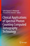 Clinical Applications of Spectral Photon Counting Computed Tomography Technology