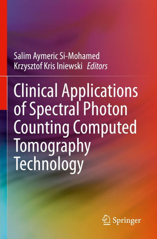 Clinical Applications of Spectral Photon Counting Computed Tomography Technology