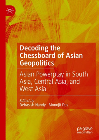 Decoding the Chessboard of Asian Geopolitics