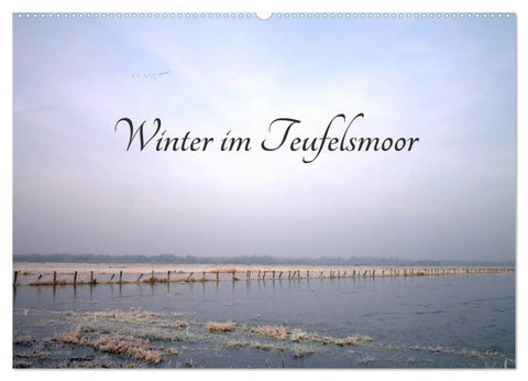 Winter im Teufelsmoor (Wandkalender 2027 DIN A2 quer), CALVENDO Monatskalender
