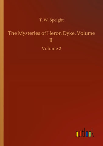 The Mysteries of Heron Dyke, Volume II