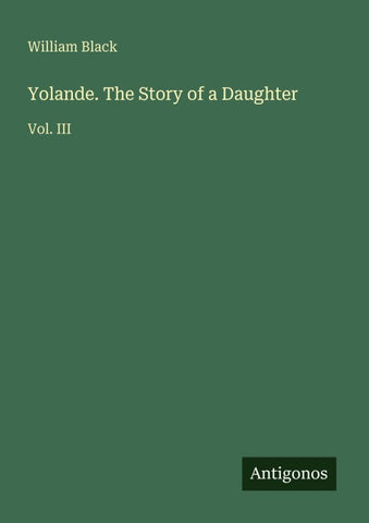 Yolande. The Story of a Daughter