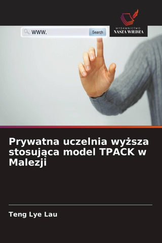 Prywatna uczelnia wy¿sza stosuj¿ca model TPACK w Malezji