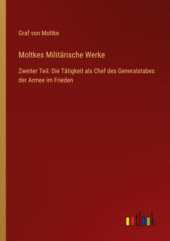 Moltkes Militärische Werke