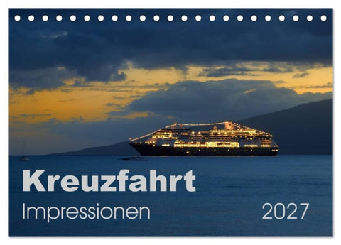 Kreuzfahrt Impressionen (Tischkalender 2027 DIN A5 quer), CALVENDO Monatskalender