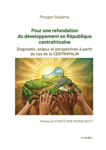 Pour une refondation du développement en République centrafricaine