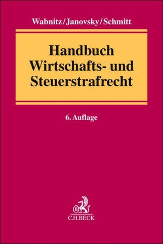 Handbuch Wirtschafts- und Steuerstrafrecht
