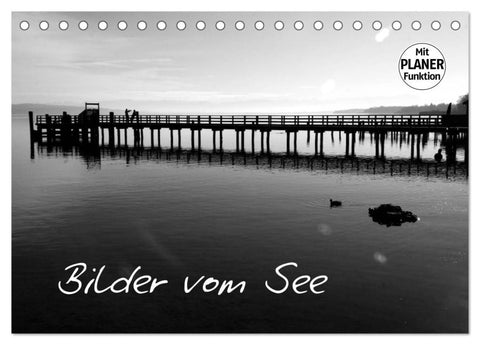 Bilder vom See (Tischkalender 2026 DIN A5 quer), CALVENDO Monatskalender