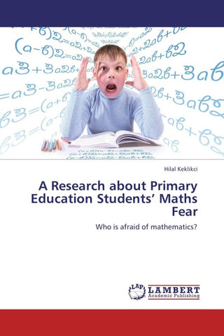 A Research about Primary Education Students' Maths Fear