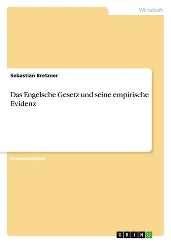 Das Engelsche Gesetz und seine empirische Evidenz